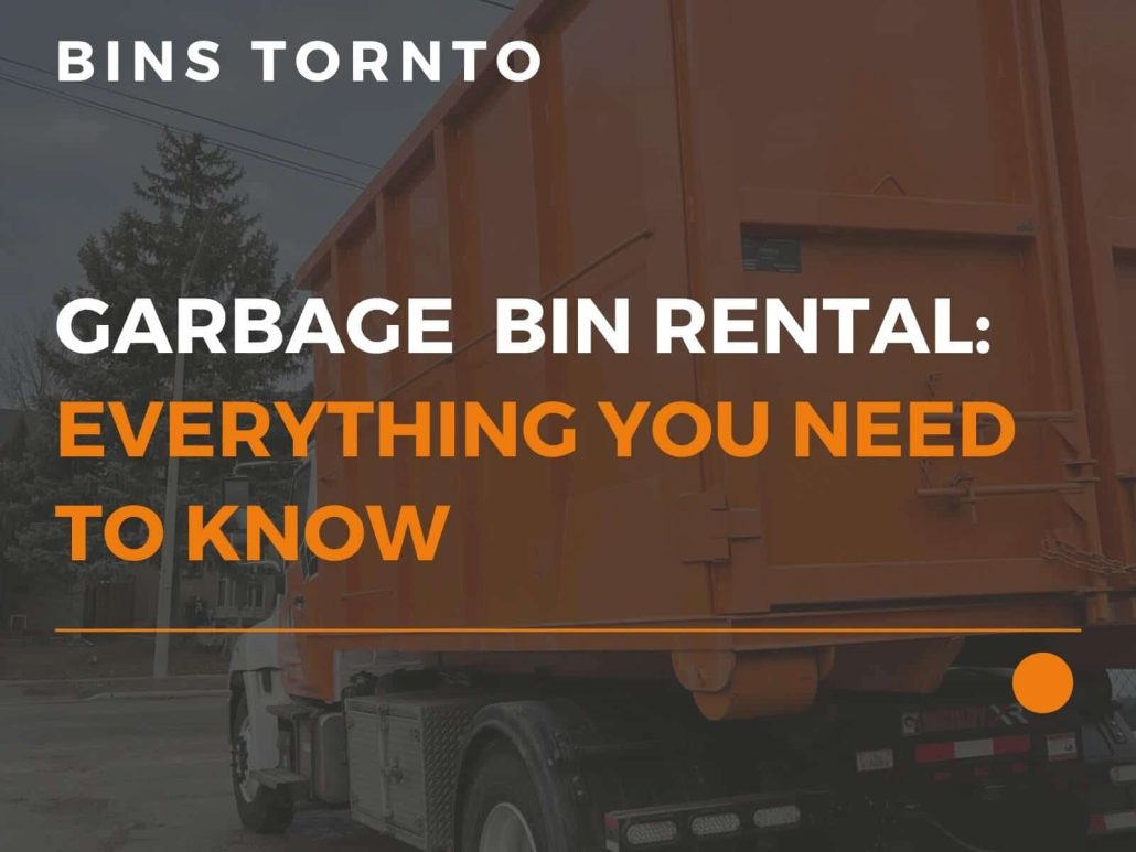Garbage Bin Rental Everything You Need To Know Bins Toronto