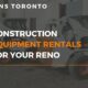 Construction equipment rentals for your reno