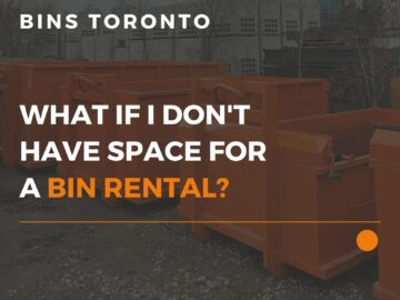 What if i dont have space for a bin rental
