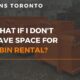 What if i dont have space for a bin rental