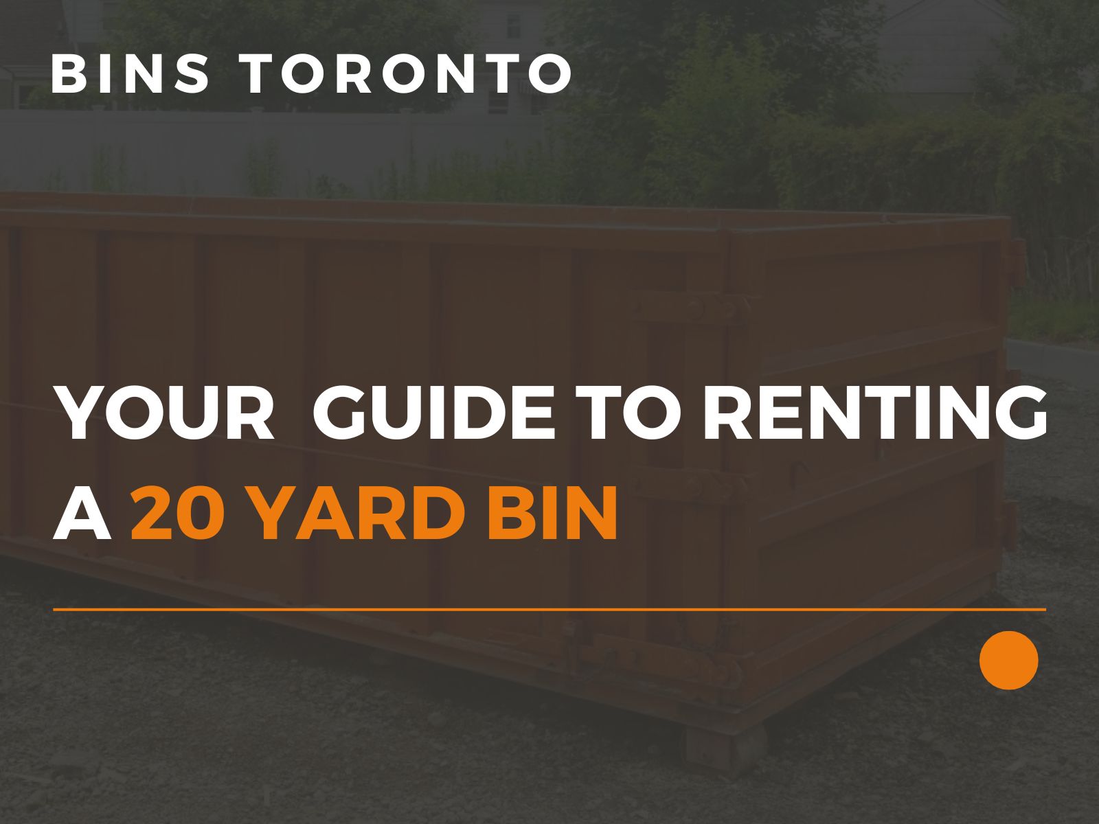 Your Guide To Renting A 20 Yard Bin