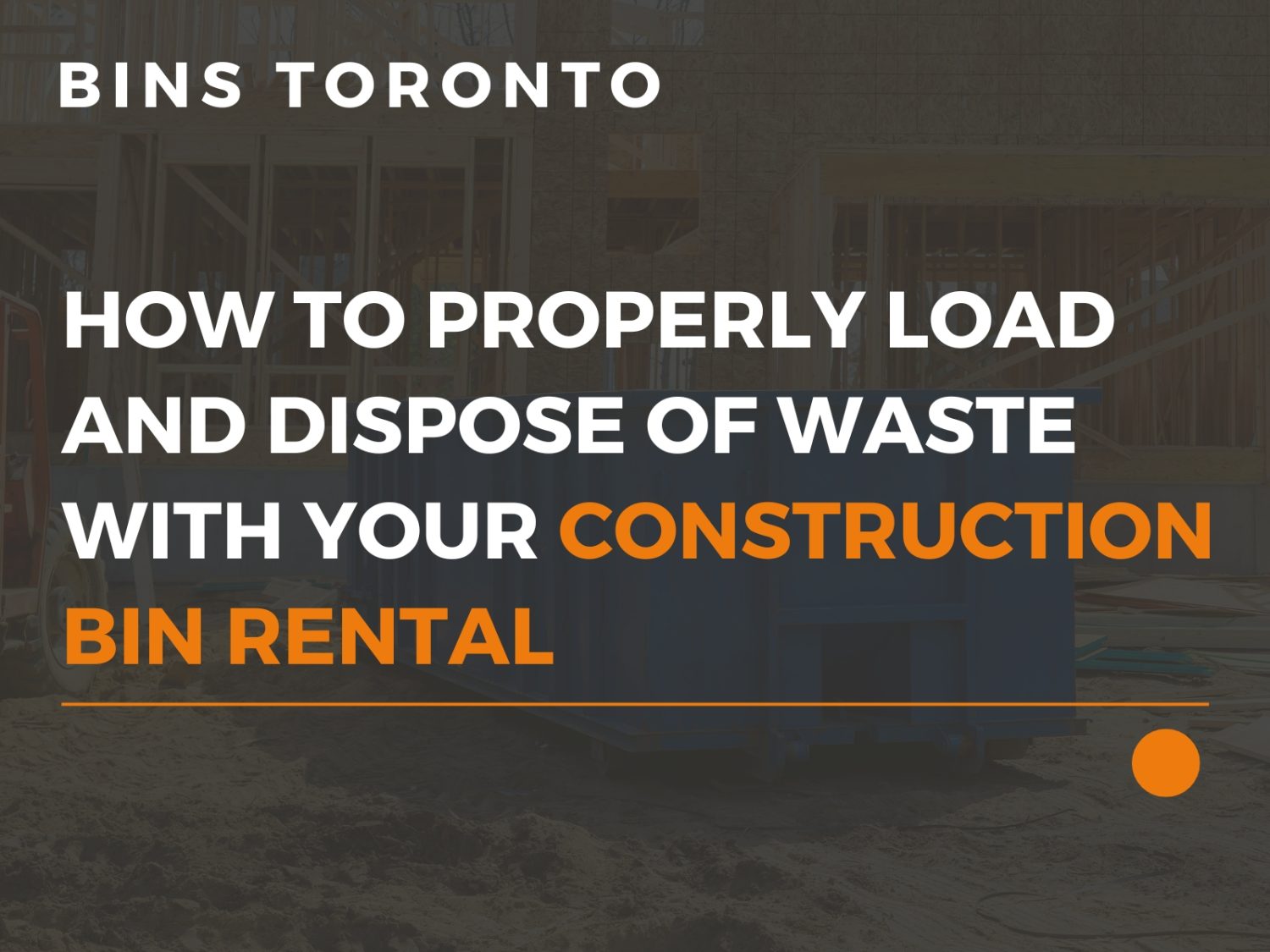 Blog Dispose of Waste with Your Construction Bin Rental Bins TO