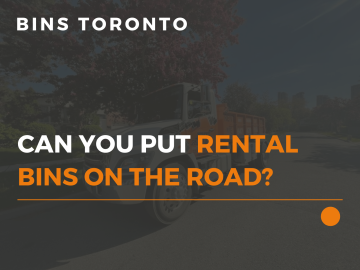 can you put rental bins on the road