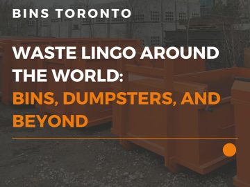 waste lingo around the world bins dumpsters and beyond