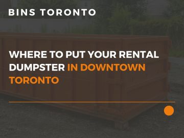 where to put your rental dumpster in downtown toronto