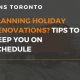 planning holiday renovations tips to keep you on schedule