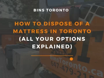 How to Dispose of Mattress Toronto