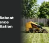 Using a Mini Bobcat Rental for Fence Installations in 2026